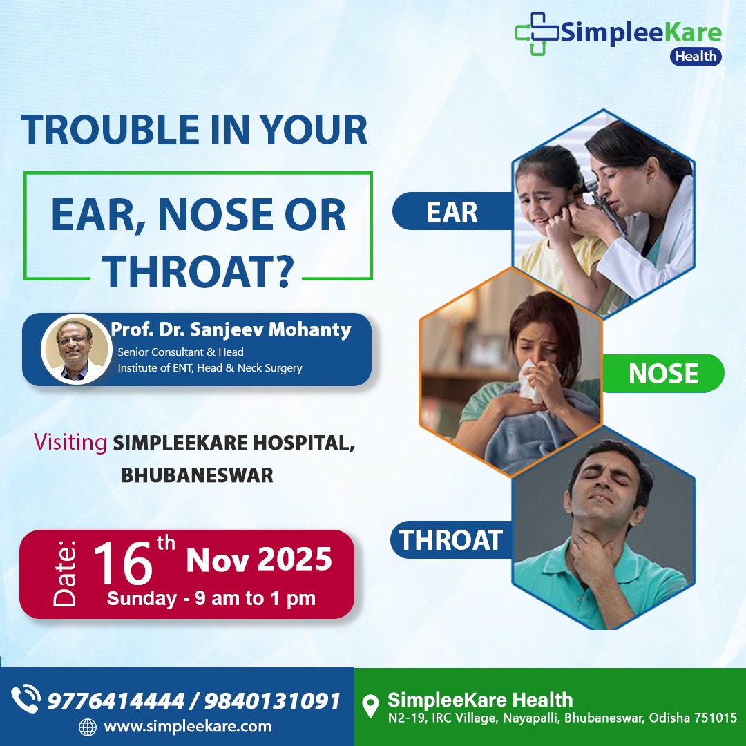 Advanced ENT Care by ENT Specialist Dr. Sanjeev Mohanty at SimpleeKare Hospital, Bhubaneswar – 16th November 2025